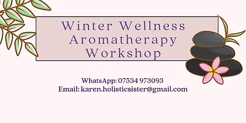 Holistic Sister Winter Aromatherapy Workshop & Sound Bath