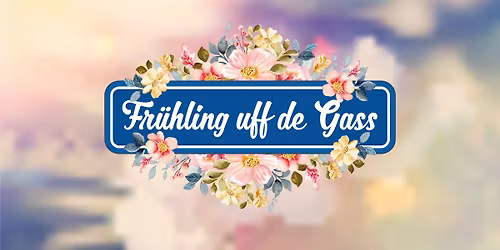 Fr\u00fchling uff de Gass 2026