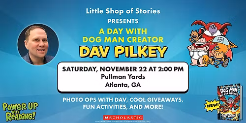 Little Shop Presents: An Afternoon with Dog Man Creator Dav Pilkey