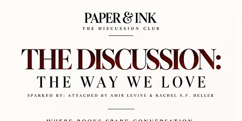 THE DISCUSSION: THE WAY WE LOVE