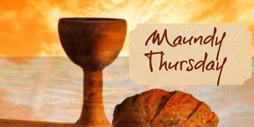 Agape Dinner & Maundy Thursday Liturgy