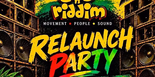 DUB N RIDDIM RELAUNCH PARTY - THE RETURN OF THE FREQUENCY