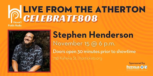Live from the Atherton: Celebrate808 x Stephen Henderson