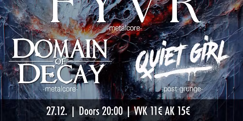 FCK 2025 \/ QUIET GIRL \/ FYVR \/ DOMAIN OF DECAY