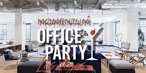 Momentum Office Party (Networking) Las Vegas