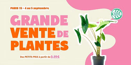 Grande Vente de Plantes - Paris 15