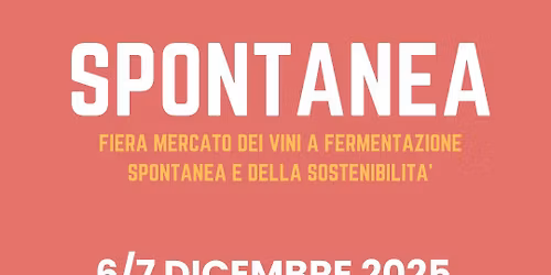 SPONTANEA Fiera Mercato dei Vini a Fermentazione Spontanea e della Sostenibilit\u00e0