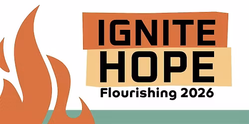 Flourishing 2026: Ignite Hope