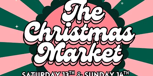The Christmas Market - Leamington Spa Makers Market