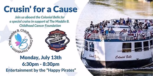 Cruisin\u2019 for a Cause - Maddie B. Childhood Cancer Foundation Fundraiser Cruise aboard Colonial Belle