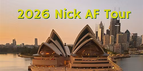 Nick AF Tour Meetup: Sydney, Australia