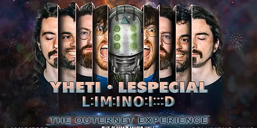Yheti x lespecial x LIMINOID:  The Outernet Experience - Columbus, OH