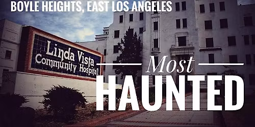 Boyle Heights: Most Haunted