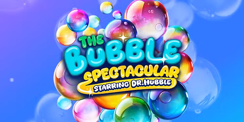The Bubble Spectacular