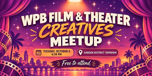 WPB Film & Theater Creatives Meetup