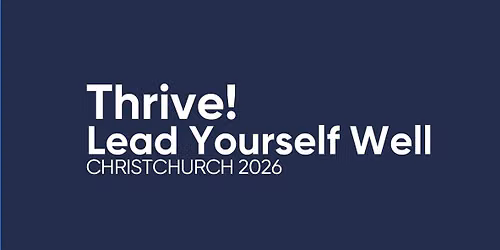 Thrive! Lead Yourself Well