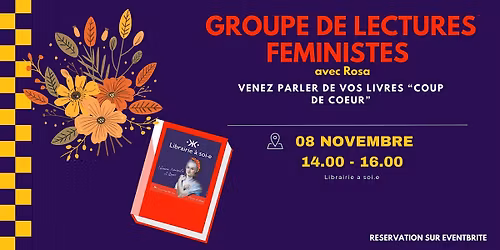 Groupe de lectures f\u00e9ministes de la Librairie \u00e0 soi.e (mod\u00e9r\u00e9 par Rosa)