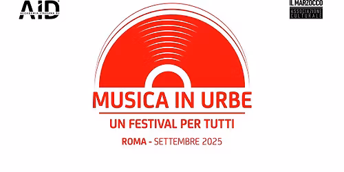 MUSICA IN URBE - Un Festival per Tutti a Roma