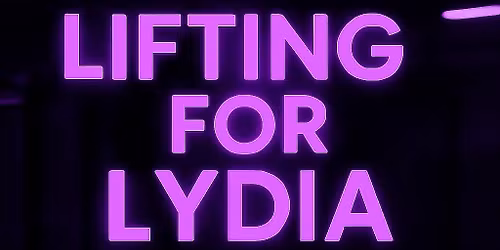 \ud83d\udc9c Lifting for Lydia \ud83d\udc9c