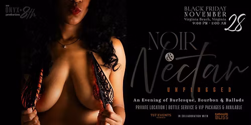 Noir & Nectar: An Evening of Burlesque, Bourbon & Ballads