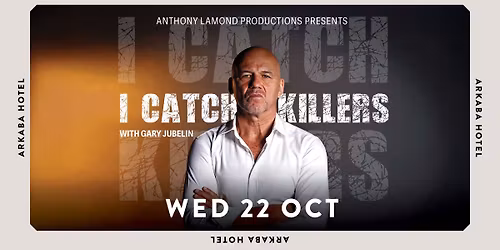 Gary Jubelin: "I Catch Killers" | Adelaide