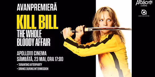 Avanpremier\u0103 | K*ll Bill: The Whole Bloody Affair + afterparty