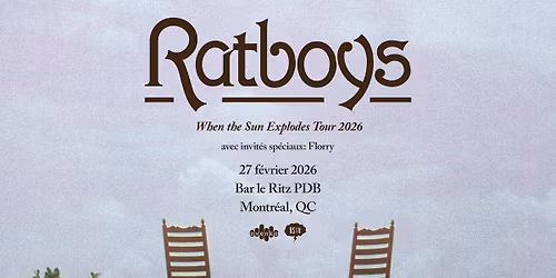RATBOYS (+ FLORRY) - Montr\u00e9al