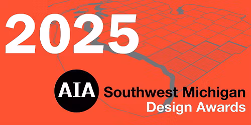 2025 AIA Southwest Michigan Design Awards