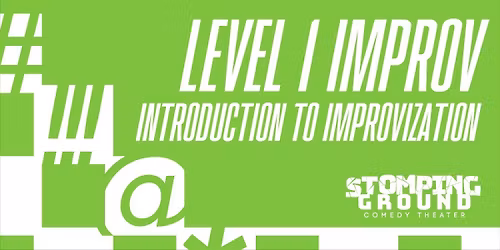 Level One Improv:  Introduction to Improvisation