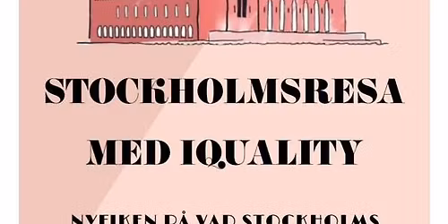 Iqualitys Stockholmsresa 2026