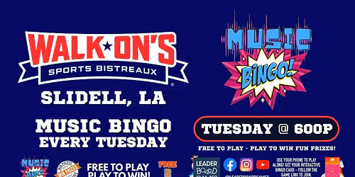 Music BINGO  | Walk-On's Sports Bistreaux - Slidell LA TUESDAY 6p @LeaderboardGames