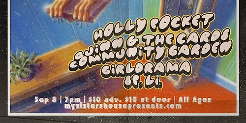 HOLLY POCKET, QUINN & THE CARDS, COMMMUNITY GARDEN, GIRLORAMA