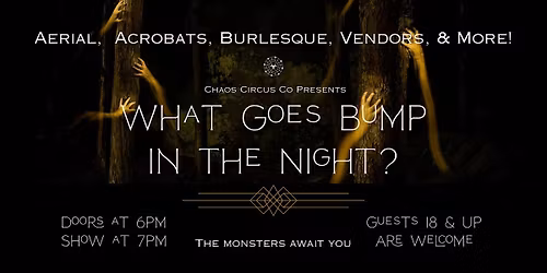 What Goes Bump in the Night? - A Monster Cabaret