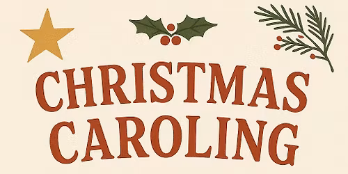 Christmas Sing-A-Long! (Caroling!) then meet at Marty B\u2019s!