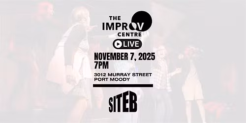 The Improv Centre LIVE at Site B
