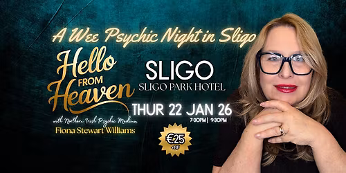 A Wee Psychic Night in Sligo - Hello from Heaven - Sligo Park Hotel