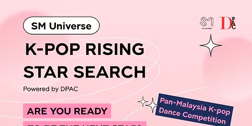 SM Universe K-Pop Rising Star Search \u2013 Powered by DPAC