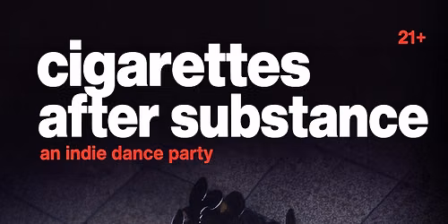 Substance Presents: Cigarettes after Substance