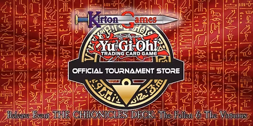 Yu-Gi-Oh! Release Event THE CHRONICLES DECK: The Fallen & The Virtuous