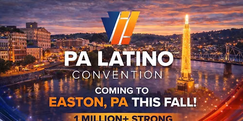9th Annual Pennsylvania Latino Convention