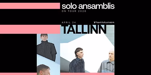 SOLO ANSAMBLIS on tour | PAAVLI KULTUURIVABRIK, TALLINN