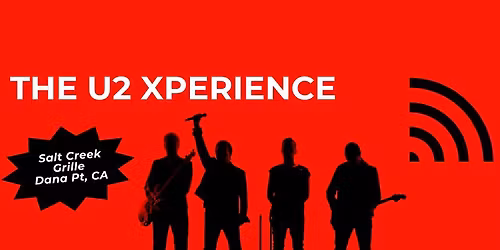 U2Xperience Live at Salt Creek Grille in Dana Point, CA
