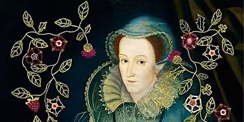 Illustrated author talk - Mary Queen of Scots: Embroidering her Truth