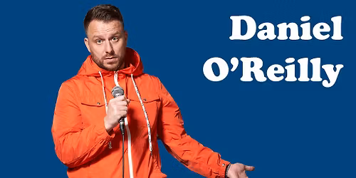 Daniel O\u2019Reilly: Let\u2019s Have It