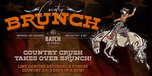 Country Crush: Memorial Day Weekend Brunch Takeover!