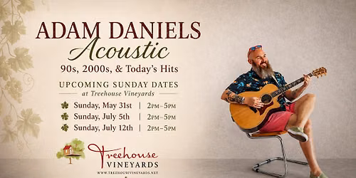 (7\/12) Adam Daniels Acoustic @ Treehouse Vineyards