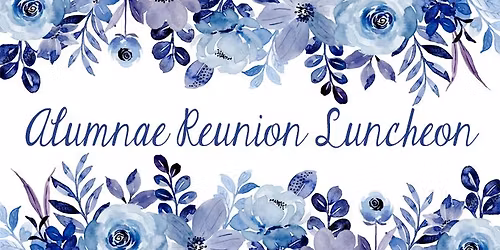 Alumnae Reunion Luncheon