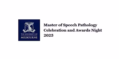 University of Melbourne Speech Pathology Celebration and Awards Night 2025