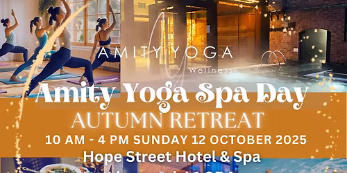 AMITY YOGA SPA DAY - AUTUMN RETREAT Hope Street Hotel & Spa Liverpool Sunday 12 October 2025
