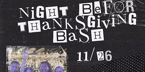 Night Before Thanksgiving Bash